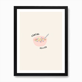 Cereal Killer Kitchen Print Art Print